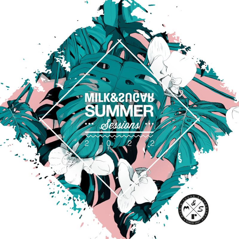 MILK & SUGAR ‘SUMMER SESSIONS 2022’