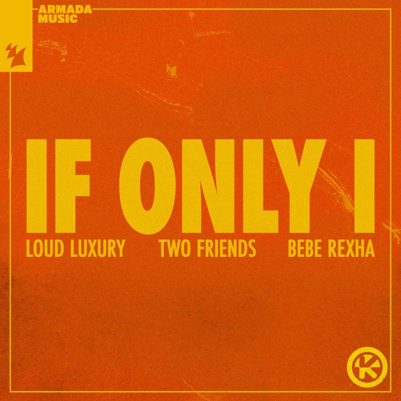 Loud Luxury, Two Friends & Bebe Rexha veröffentlichen Collab des Sommers - "If Only I"